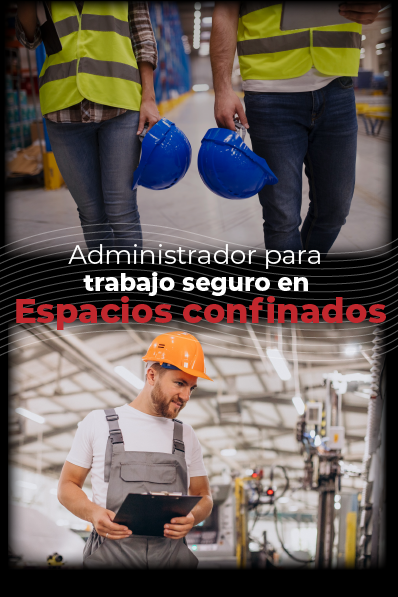 ADMINISTRADOR PARA TRABAJO EN ESPACIOS CONFINADOS