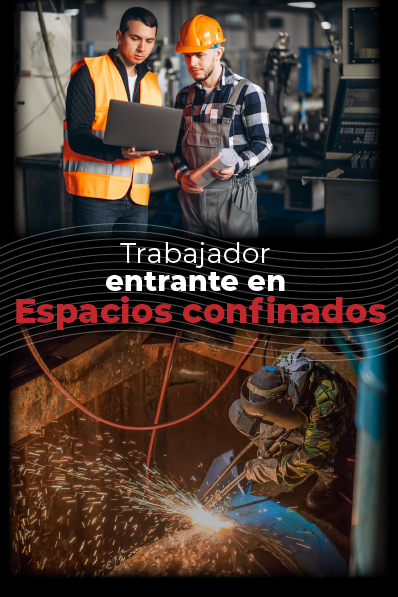 TRABAJADOR ENTRANTE EN ESPACIOS CONFINADOS